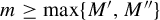 m greater than or equals max left brace upper M prime comma upper M quotation mark right brace