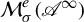 script upper M Subscript sigma Superscript e Baseline left parenthesis script upper A Superscript infinity Baseline right parenthesis