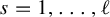 s equals 1 comma ellipsis comma script l
