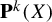 bold upper P Superscript k Baseline left parenthesis upper X right parenthesis