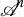 script upper A Superscript n