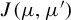 upper J left parenthesis mu comma mu Superscript prime Baseline right parenthesis