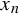 x Subscript n