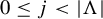 0 less than or equals j less than StartAbsoluteValue normal upper Lamda EndAbsoluteValue