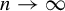 n right arrow infinity