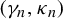 left parenthesis gamma Subscript n Baseline comma kappa Subscript n Baseline right parenthesis