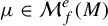 mu element of script upper M Subscript f Superscript e Baseline left parenthesis upper M right parenthesis