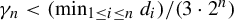 gamma Subscript n Baseline less than left parenthesis min Underscript 1 less than or equals i less than or equals n Endscripts d Subscript i Baseline right parenthesis divided by left parenthesis 3 dot 2 Superscript n Baseline right parenthesis