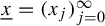 x underbar equals left parenthesis x Subscript j Baseline right parenthesis Subscript j equals 0 Superscript infinity