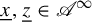 x underbar comma z underbar element of script upper A Superscript infinity