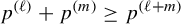 p Superscript left parenthesis script l right parenthesis Baseline plus p Superscript left parenthesis m right parenthesis Baseline greater than or equals p Superscript left parenthesis script l plus m right parenthesis