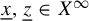 x underbar comma z underbar element of upper X Superscript infinity