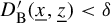 upper D prime Subscript normal upper B Baseline left parenthesis x underbar comma z underbar right parenthesis less than delta