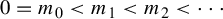 0 equals m 0 less than m 1 less than m 2 less than midline horizontal ellipsis