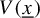 upper V left parenthesis x underbar right parenthesis