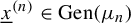 x underbar Superscript left parenthesis n right parenthesis Baseline element of upper G e n left parenthesis mu Subscript n Baseline right parenthesis