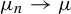 mu Subscript n Baseline right arrow mu