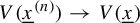 upper V left parenthesis x underbar Superscript left parenthesis n right parenthesis Baseline right parenthesis right arrow upper V left parenthesis x underbar right parenthesis