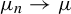 mu Subscript n Baseline right arrow mu