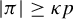 StartAbsoluteValue pi EndAbsoluteValue greater than or equals kappa p