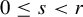 0 less than or equals s less than r