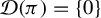 script upper D left parenthesis pi right parenthesis equals StartSet 0 EndSet