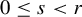 0 less than or equals s less than r