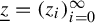z underbar equals left parenthesis z Subscript i Baseline right parenthesis Subscript i equals 0 Superscript infinity