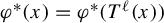 phi Superscript asterisk Baseline left parenthesis x right parenthesis equals phi Superscript asterisk Baseline left parenthesis upper T Superscript script l Baseline left parenthesis x right parenthesis right parenthesis