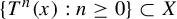 StartSet upper T Superscript n Baseline left parenthesis x right parenthesis colon n greater than or equals 0 EndSet subset of upper X