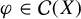 phi element of script upper C left parenthesis upper X right parenthesis