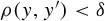 rho left parenthesis y comma y Superscript prime Baseline right parenthesis less than delta