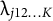 lamda Subscript j Baseline 12 ellipsis upper K