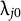 lamda Subscript j Baseline 0