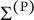normal upper Sigma Superscript left parenthesis normal upper P right parenthesis
