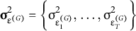 sigma Subscript epsilon Sub Superscript left parenthesis upper G right parenthesis Superscript 2 Baseline equals StartSet sigma Subscript normal epsilon 1 Sub Superscript left parenthesis upper G right parenthesis Subscript Superscript 2 Baseline comma ellipsis comma sigma Subscript normal epsilon Sub Subscript upper T Sub Superscript left parenthesis upper G right parenthesis Subscript Superscript 2 Baseline EndSet