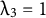lamda Subscript 3 Baseline equals 1