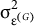 sigma Subscript epsilon Sub Superscript left parenthesis upper G right parenthesis Superscript 2