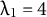 lamda Subscript 1 Baseline equals 4