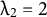 lamda Subscript 2 Baseline equals 2