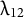 lamda Subscript 12
