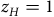 z Subscript upper H Baseline equals 1