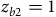 z Subscript b Baseline 2 Baseline equals 1