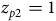 z Subscript p Baseline 2 Baseline equals 1