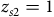 z Subscript s Baseline 2 Baseline equals 1