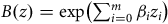 upper B left parenthesis z right parenthesis equals normal e normal x normal p left parenthesis sigma summation Underscript i equals 0 Overscript m Endscripts beta Subscript i Baseline z Subscript i Baseline right parenthesis