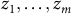 z 1 comma ellipsis comma z Subscript m Baseline
