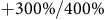 plus 300 percent sign slash 400 percent sign