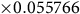 times 0.055766
