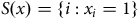 upper S left parenthesis x right parenthesis equals StartSet i colon x Subscript i Baseline equals 1 EndSet